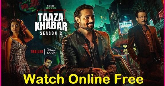 Taaza Khabar Season 2 Watch Online Free