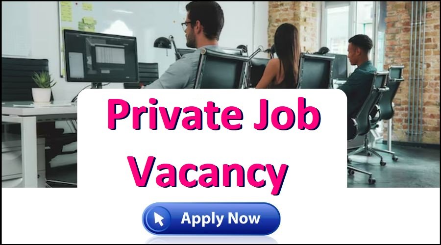 Private Job Vacancy
