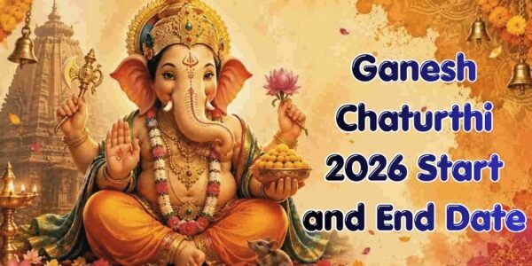 Ganesh Chaturthi 2026 Start and End Date