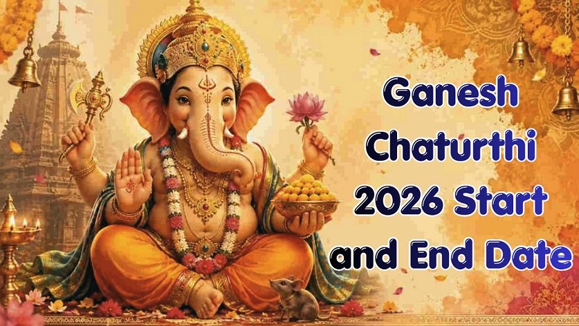 Ganesh Chaturthi 2026 Start and End Date